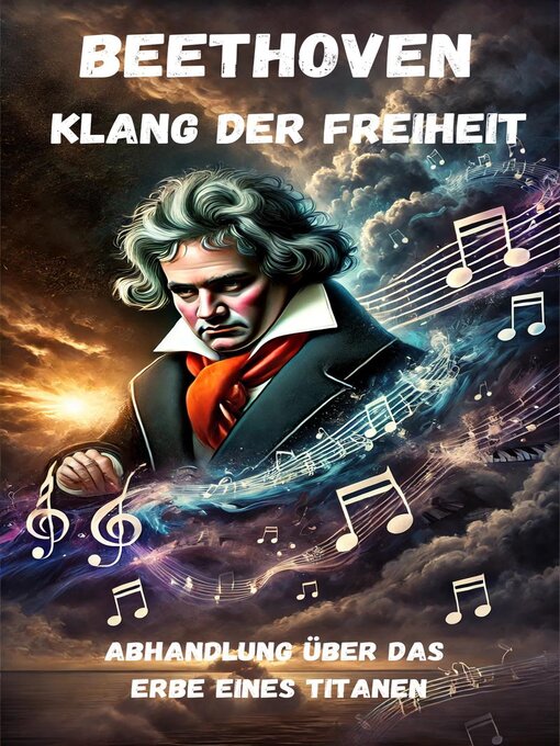 Title details for Beethoven--Klang der Freiheit--Abhandlung über das Erbe eines Titanen by Felix Magnus - Available